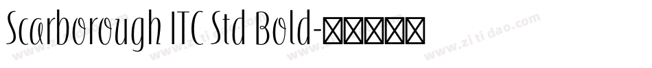 Scarborough ITC Std Bold字体转换